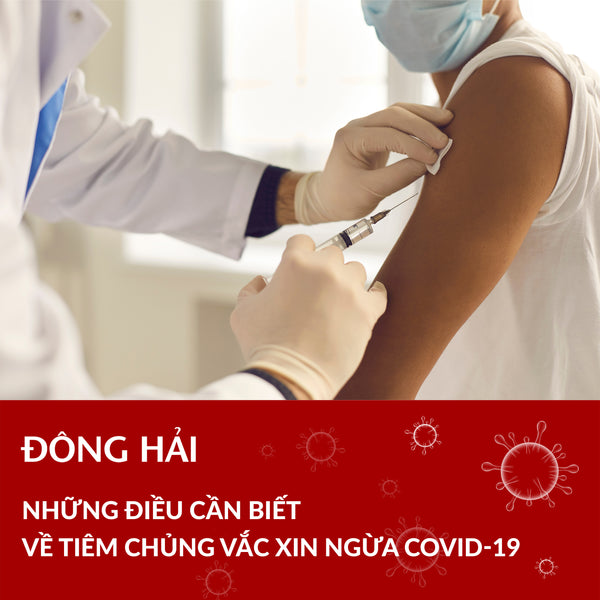 Những Điều Cần Biết Về Tiêm Chủng Vắc Xin Ngừa Covid-19