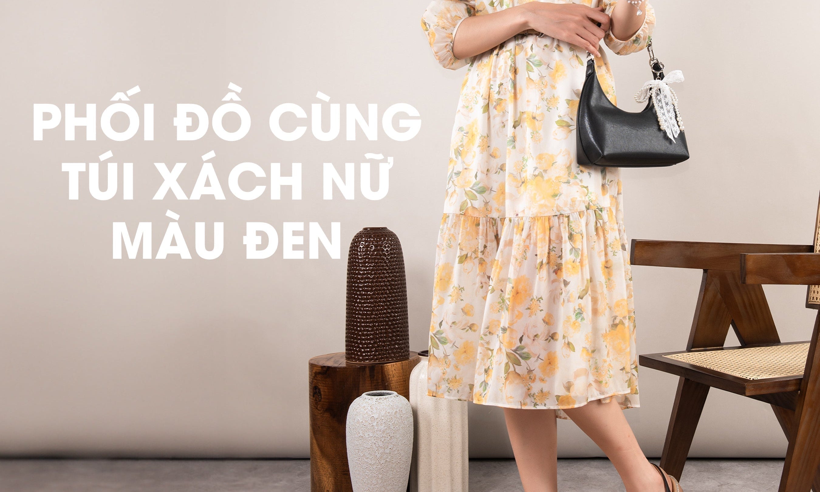 CÁCH PHỐI ĐỒ VỚI TÚI XÁCH NỮ MÀU ĐEN - ITEMS CỦA MỌI CÔ GÁI
