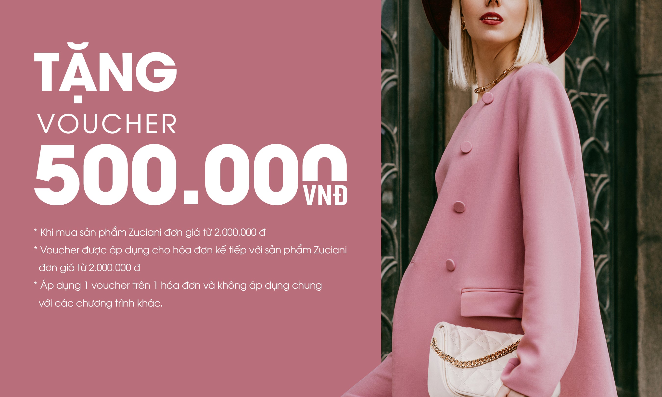 TẶNG VOUCHER 500.000VNĐ KHI MUA SẢN PHẨM ZUCIANI