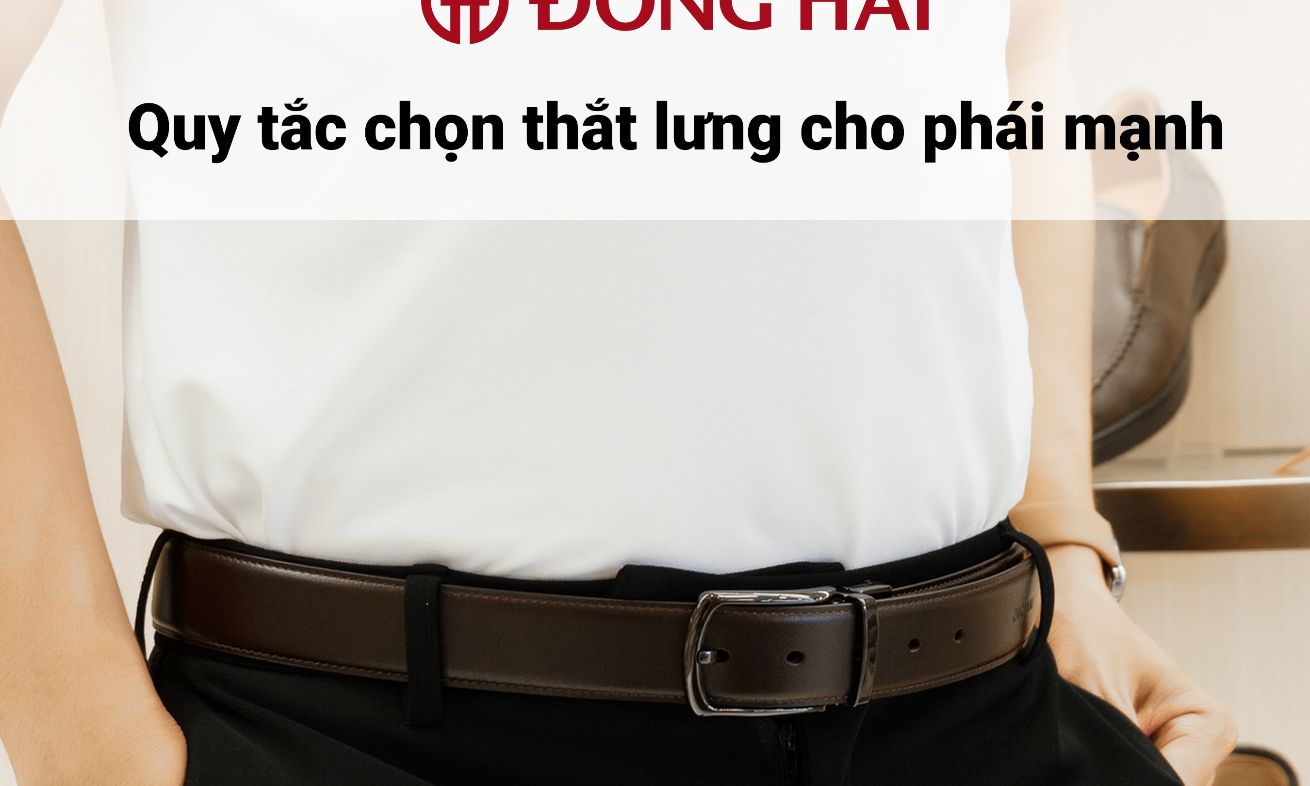 4 Quy Tắc Chọn Thắt Lưng Cho Phái Mạnh