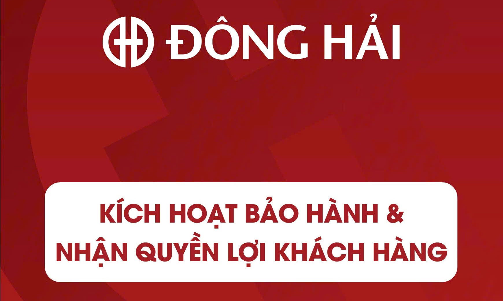 KÍCH HOẠT BẢO HÀNH ĐIỆN TỬ NHẬN QUYỀN LỢI ƯU TIÊN